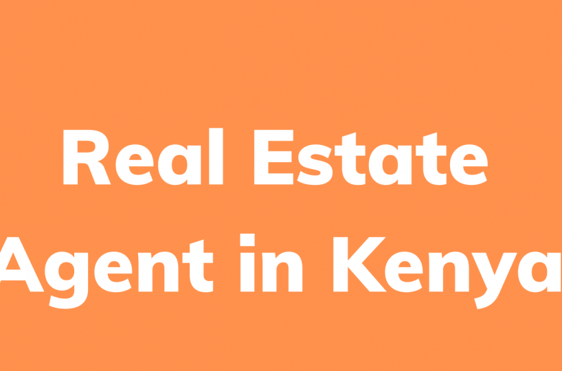 How to become a real estate agent in Kenya